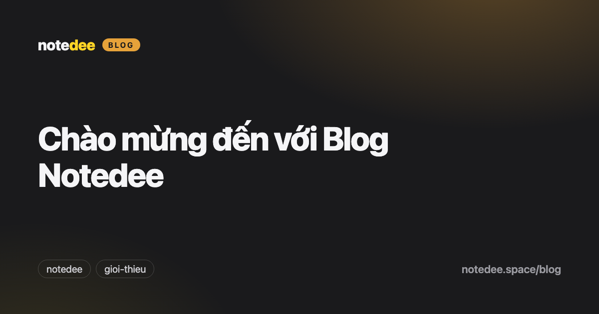 Chào mừng đến với Blog Notedee